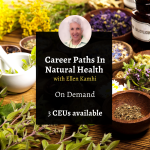 Career Paths In Natural Health with Ellen Kamhi September 15 2024 2